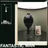 Fantastic Man - Galactic Ecstasy - Single